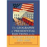 The Geography of Presidential Elections in the United States, 1868-2004