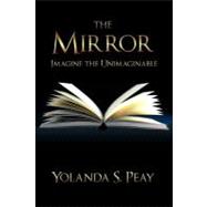 The Mirror: Imagine the Unimaginable