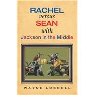 Rachel Versus Sean with Jackson in the Middle