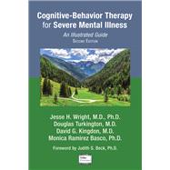 Cognitive-Behavior Therapy for Severe Mental Illness