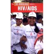 The No-Nonsense Guide to HIV/AIDS