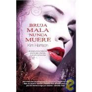 Bruja mala nunca muere/ Wicked Witch never die