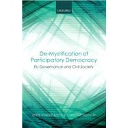 De-Mystification of Participatory Democracy EU-Governance and Civil Society