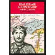 King Richard the Lionhearted and the Crusades in World History