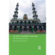 Islam in Modern Thailand: Faith, Philanthropy and Politics