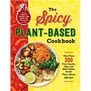 The Spicy Plant-Based Cookbook