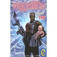 Negation: Baptism of Fire