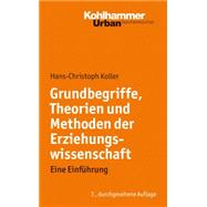 Grundbegriffe, Theorien Und Methoden Der Erziehungswissenschaft