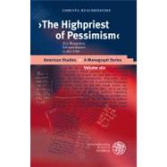 The Highpriest of Pessimism