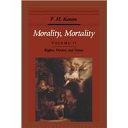 Morality, Mortality Volume II: Rights, Duties, and Status