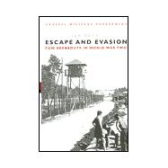 Escape and Evasion : POW Breakouts in World War Two