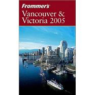 Frommer's<sup>®</sup> Vancouver & Victoria 2005