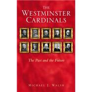 The Westminster Cardinals The Past and the Future