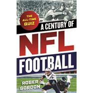 A Century of NFL Football The All-Time Quiz