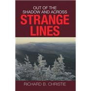 Out of the Shadow and Across Strange Lines