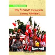 Why Mexican Immigrants Came to America