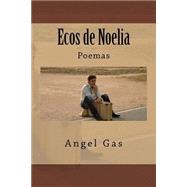 Ecos de Noelia/ Echoes of Noelia