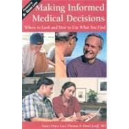Making Informed Medical Decisions : Where to Look and How to Use What You Find,9781565924598