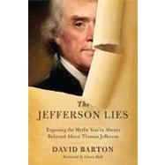 Jefferson Lies : Exposing the Myths You've Always Believed about Thomas Jefferson