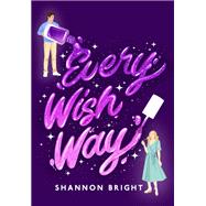 Every Wish Way A Novel