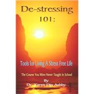 De-stressing 101: Tools for Living a Stress-free Life