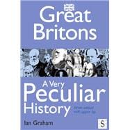 Great Britons, A Very Peculiar History
