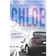 Chloe: Book One of Chloe's People A Novel