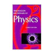 The Penguin Dictionary of Physics Third Edition