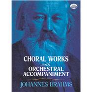 Choral Works with Orchestral Accompaniment