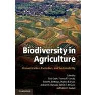 Biodiversity in Agriculture: Domestication, Evolution, and Sustainability