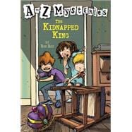 A to Z Mysteries: The Kidnapped King