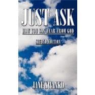 Just Ask : How You Can Hear from God
