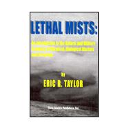 Lethal Mists : An Introduction to the Natural and Military Science of Chemical, Biological Warefare and Terrorism