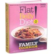 Flat Belly Diet! Family Cookbook Lose Belly Fat and Help Your Family Eat Healthier