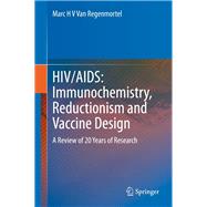 HIV/AIDS: Immunochemistry, Reductionism and Vaccine Design