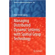 Managing Distributed Dynamic Systems With Spatial Grasp Technology