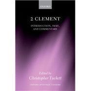 2 Clement Introduction, Text, and Commentary