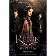 Reign: Hysteria