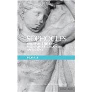 Sophocles Plays: 1 Oedipus the King; Oedipus at Colonnus; Antigone