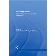 Sporting Cultures: Hispanic Perspectives on Sport, Text and the Body
