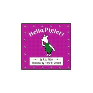 Hello, Piglet!