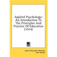 Applied Psychology : An Introduction to the Principles and Practice of Education (1914)
