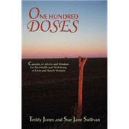 One Hundred Doses: Capsules of Advice And Wisdom for the Health And Well-being of Farm And Ranch Women