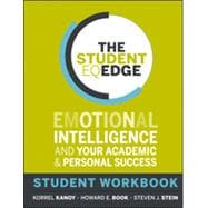 The Student EQ Edge Emotional Intelligence and Your Academic and Personal Success: Student Workbook