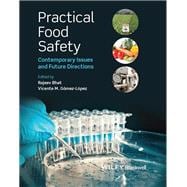 Practical Food Safety Contemporary Issues and Future Directions