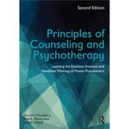 Principles of Counseling and Psychotherapy: Learning the Essential Domains and Nonlinear Thinking of Master Practitioners