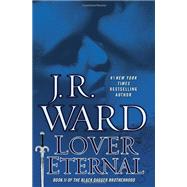 Lover Eternal A Novel of the Black Dagger Brotherhood (Collector's Edition)