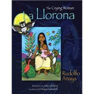 La llorona / The Crying Woman