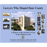 Lawyers Who Shaped Dane County