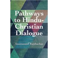 Pathways to Hindu-Christian Dialogue